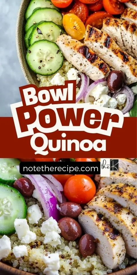 Mediterranean Quinoa Power Bowl – Healthy & Delicious A visually appealing Mediterranean Quinoa Power Bowl Pinterest pin featuring grilled chicken, quinoa, fresh cherry tomatoes, sliced cucumbers, Kalamata olives, red onion, and feta cheese, with bold text overlay reading "Bowl Power Quinoa" and a branded website link.