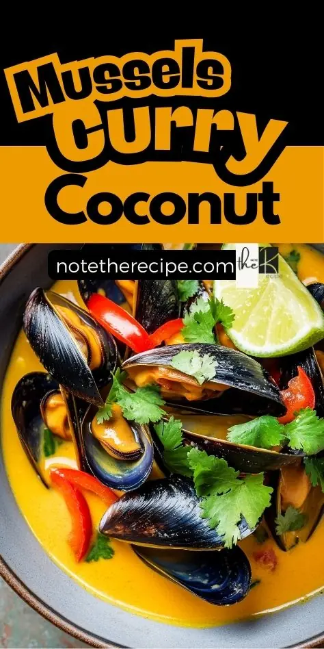 Thai Coconut Curry Mussels – A Bold & Creamy Seafood Dish A vibrant Pinterest pin featuring Thai coconut curry mussels in a rich golden-yellow coconut broth, garnished with fresh cilantro, red bell peppers, and a lime wedge, with bold text overlay highlighting the dish.