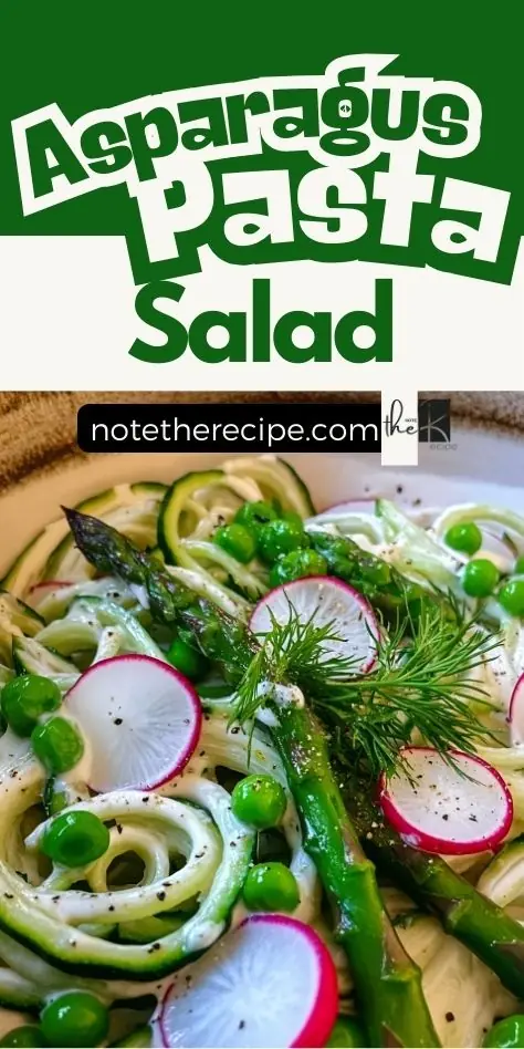 Pinterest pin featuring a creamy asparagus pasta salad with zucchini noodles, asparagus spears, radishes, and peas, all tossed in a tangy lemon yogurt dressing.