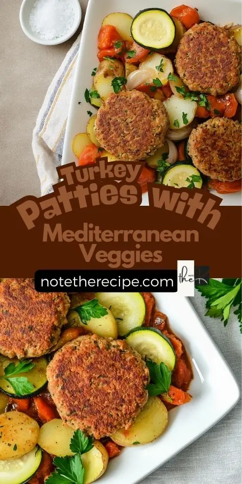 Pinterest-friendly image featuring Turkey Patties with Mediterranean Veggies—zucchini, tomatoes, and potatoes on a white plate with text overlay.