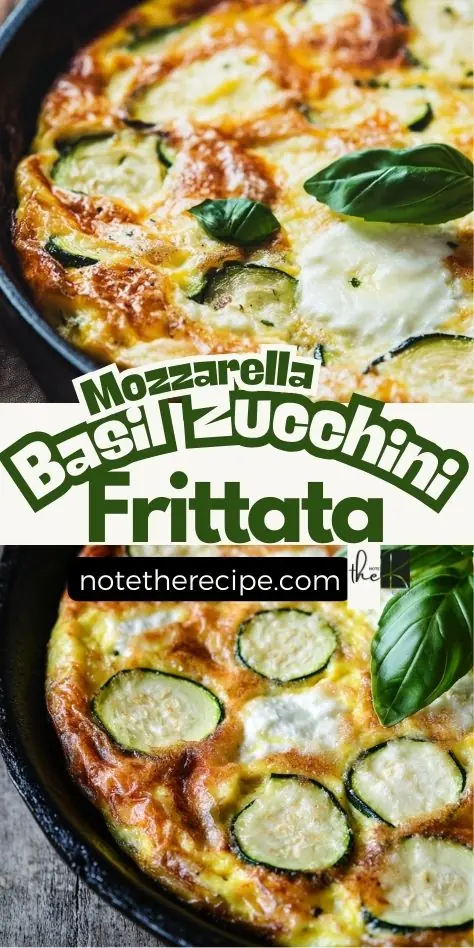 Keto Mozzarella Basil Zucchini Frittata – Easy & Cheesy Golden-brown Keto Mozzarella Basil Zucchini Frittata in a cast-iron skillet, with melted mozzarella, roasted zucchini slices, and fresh basil garnish, featured in a Pinterest-style pin.