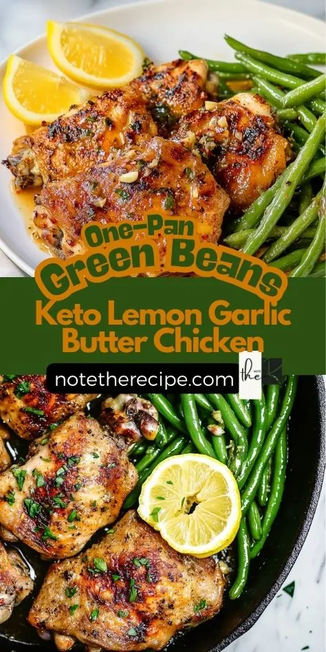 One-Pan Keto Lemon Garlic Butter Chicken & Green Beans One-pan keto lemon garlic butter chicken with sautéed green beans, served with fresh lemon wedges. A delicious, low-carb, high-protein dinner perfect for weight loss and meal prep.