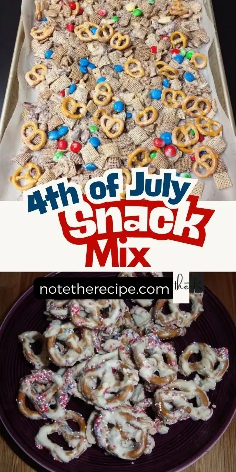 4th of July snack mix pin showing white chocolate-coated cereal and pretzels with red, white, and blue candies, plus white chocolate sprinkle pretzels.