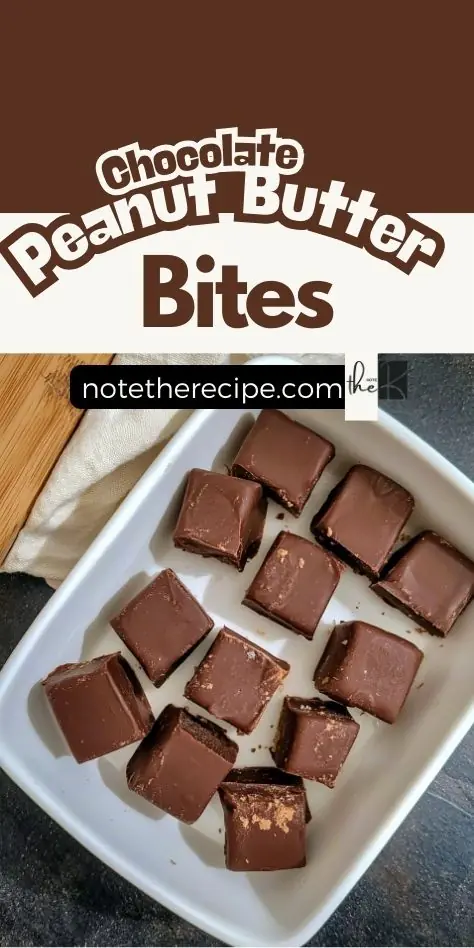 Chocolate peanut butter bites arranged in a white dish with bold recipe title overlay and branding from notetherecipe.com