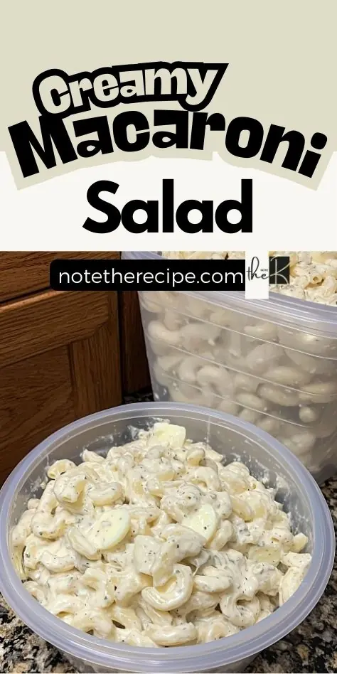 Creamy macaroni salad in a clear plastic container with text overlay promoting the recipe from notetherecipe.com.