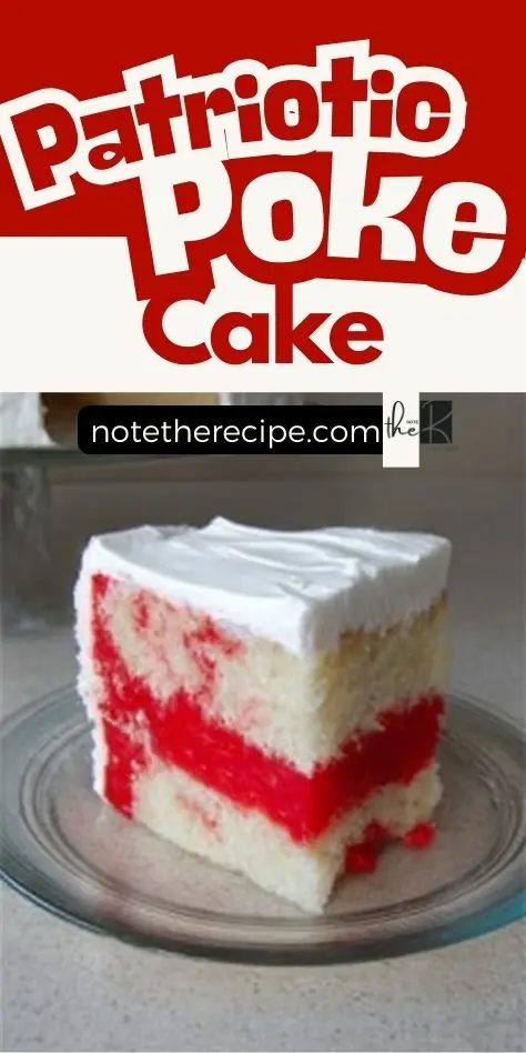 Easy Patriotic Poke Cake Slice – Red and White Dessert Layered patriotic poke cake slice with red gelatin and whipped topping