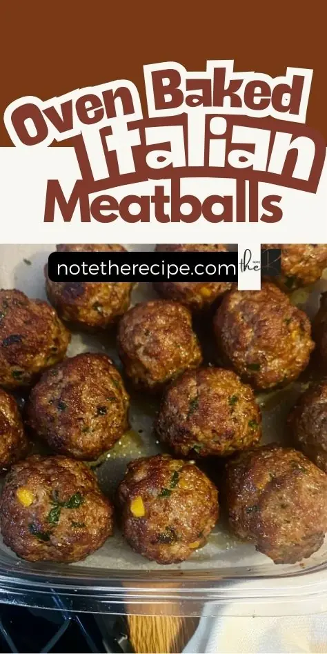 Oven Baked Italian Meatballs Recipe Pin Tray of golden brown oven baked Italian meatballs with herbs and yellow pepper, featured in a recipe pin for notetherecipe.com.