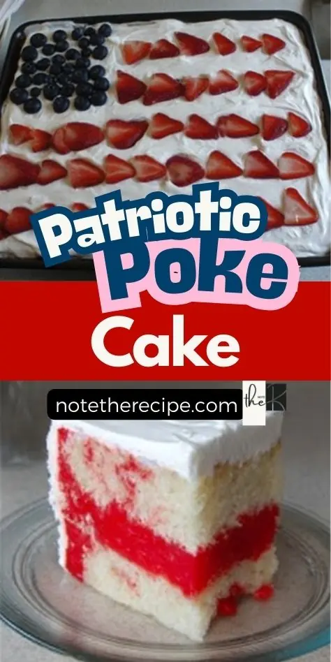 Patriotic Poke Cake – Easy 4th of July Dessert Idea Patriotic Poke Cake with fruit flag topping and red gelatin cake slice