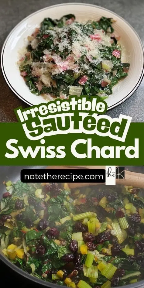 Vertical Pinterest graphic featuring sautéed Swiss chard with Parmesan and cranberries, labeled “Irresistible Sautéed Swiss Chard” with notetherecipe.com branding