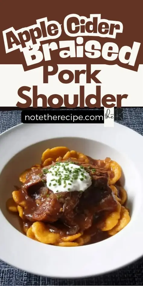 Vertical Pinterest graphic featuring apple cider braised pork shoulder over spätzle, topped with crème fraîche and chives, with text overlay reading “Apple Cider Braised Pork Shoulder.”