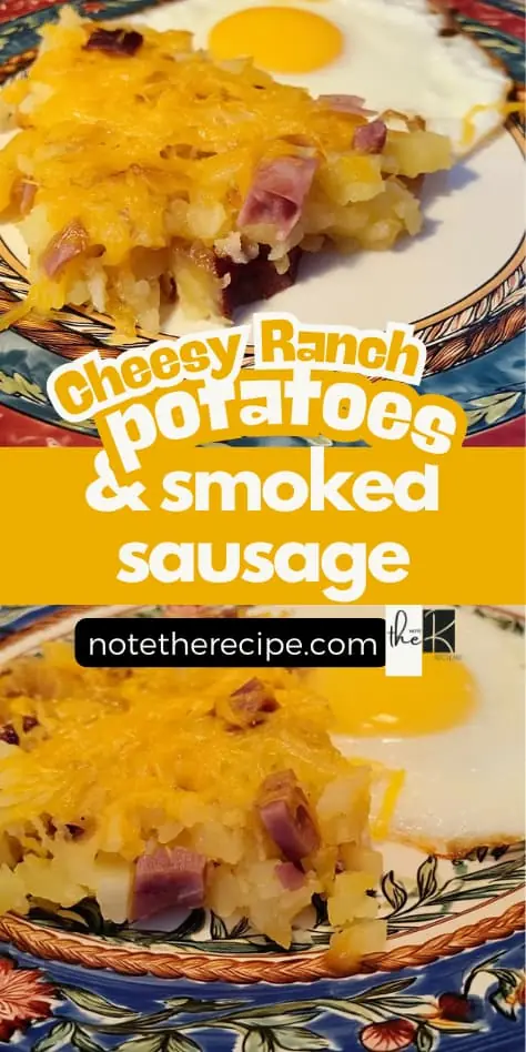 Pinterest pin featuring cheesy ranch potatoes and smoked sausage casserole served with a sunny-side-up egg on a floral plate.