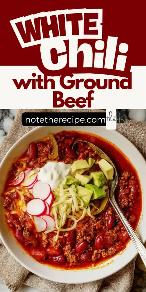 Pinterest pin for white chili with ground beef recipe showing bowl of chili with toppings and red text overlay